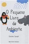 Pequeno Livro Do Ambiente, O