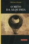 Mito Da Alquimia, O