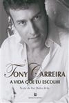 Tony Carreira A Vida Que Eu Escolhi