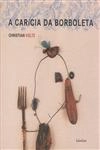 Caricia Da Borboleta, A