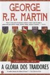Cronicas De Gelo E Fogo, As Vol6 - A Gloria Dos Traidores