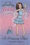 Princesa Alice E O Espelho Magico, A