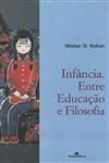 Infancia Entre Educacao E Filosofia
