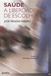 Saude A Liberdade De Escolher