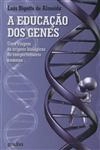 Educacao Dos Genes, A
