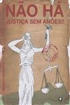 Nao Ha Justica Sem Anoes