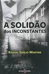 Solidao Dos Insconstantes, A
