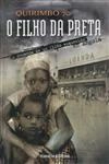 Filho Da Preta, O