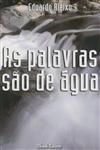 Palavras Sao De Agua, As
