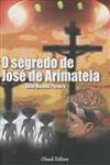 Segredo De Jose De Arimateia, O