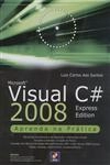 Microsoft Visual C # 2008 Express Edition Aprenda Na Pratica