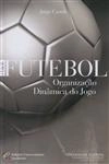 Futebol Organizacao Dinamica Do Jogo