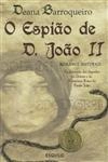 Espiao De D Joao Ii, O