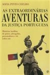 Extraordinarias Aventuras Da Justica Portuguesa, As