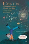 Deus E Eu Conversamos Todos Os Dias