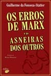Erros De Marx E As Asneiras Dos Outros, Os