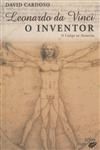 Leonardo Da Vinci O Inventor