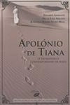 Apolonio De Tiana O Taumaturgo Contemporaneo De Jesus