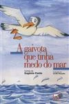 Gaivota Que Tinha Medo De Voar, A