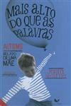 Mais Alto Do Que As Palavras