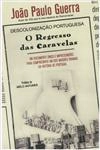 Descolonizacao Portuguesa O Regresso Das Caravelas