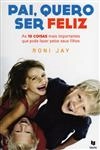 Pai Quero Ser Feliz