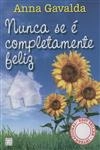 Nunca Se E Completamente Feliz