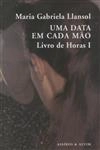 Data Em Cada Mao, Uma - Livro De Horas 1