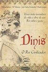 Dinis O Rei Civilizador