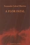 Flor Fatal, A