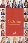 Santos Os Nossos Primeiros Amigos, Os