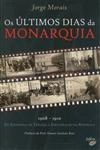 Ultimos Dias Da Monarquia, Os