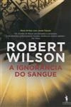 Ignorancia Do Sangue, A