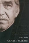 Gabriel Garcia Marquez Uma Vida