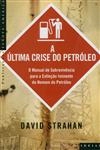 Ultima Crise Do Petroleo, A