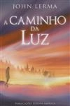 Caminho Da Luz, A
