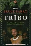 Tribo - Aventuras Num Mundo Em Mudanca
