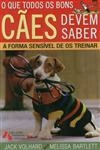 Que Todos Os Bons Caes Devem Saber, O