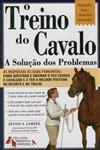 Treino Do Cavalo, O - A Solucao Dos Problemas