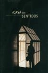 Casa Dos Sentidos, A