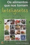 Alimentos Que Nos Tornam Inteligentes, Os