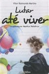 Lutar Ate Viver