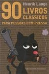 90 Livros Classicos Para Pessoas Com Pressa