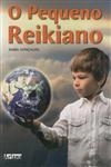 Pequeno Reikiano, O