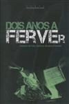 Dois Anos A Ferver