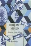 Pequeno Azulejo, O