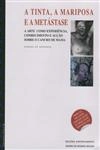 Tinta A Mariposa E A Metastase, A