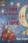Bebe Que Nao Queria Ir Para A Cama, O