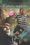 Ultimo Segredo, O