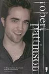 Robert Pattinson Biografia Nao Autorizada